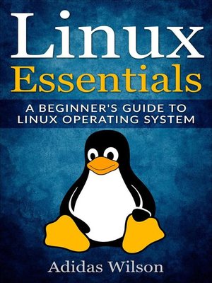 cover image of Linux Essentials--A Beginner's Guide to Linux Operating System